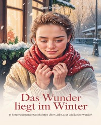 Das Wunder liegt im Winter - Anne Dreams - E-Book