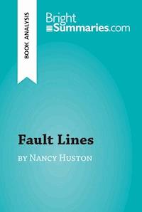 Fault Lines by Nancy Huston (Book Analysis) - Bright Summaries - E-Book