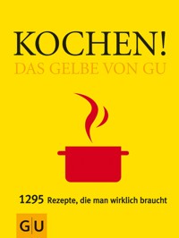 Kochen! Das Gelbe von GU - Sebastian Dickhaut - E-Book