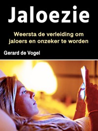 Jaloezie - Gerard de Vogel - E-Book