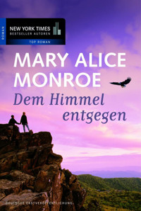 Dem Himmel entgegen - Mary Alice Monroe - E-Book