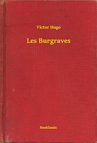 Les Burgraves - Victor Hugo - E-Book