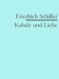 Kabale und Liebe - Friedrich Schiller - E-Book