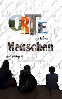 Orte, die leben - Menschen, die prägen -  - E-Book