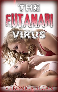 The Futanari Virus - Veronica Sloan - E-Book