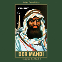 Der Mahdi - Karl Mays Gesammelte Werke, Band 17 (Ungekürzte Lesung) - Karl May - Hörbuch