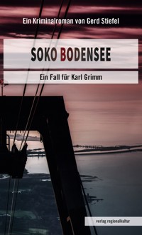 Soko Bodensee - Gerd Stiefel - E-Book