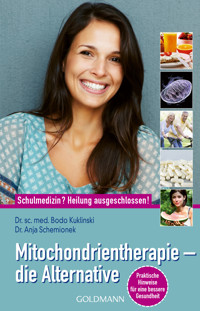 Mitochondrientherapie – die Alternative - Bodo Kuklinski - E-Book