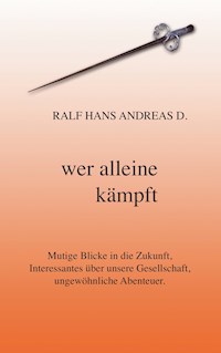 Wer alleine kämpft - Ralf Hans Andreas D. - E-Book