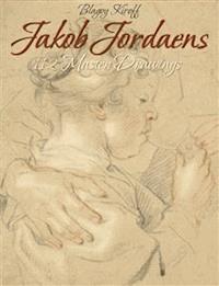 Jakob Jordaens: 112 Master Drawings  - Blagoy Kiroff - E-Book
