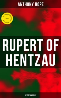 Rupert of Hentzau (Dystopian Novel) - Anthony Hope - E-Book