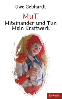 MuT – Miteinander und Tun - Uwe Gebhardt - E-Book