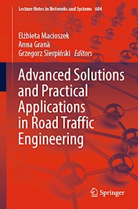Advanced Solutions and Practical Applications in Road Traffic Engineering -  - E-Book