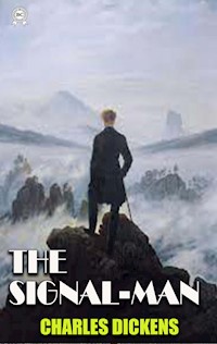 The Signal-Man - Charles Dickens. - E-Book