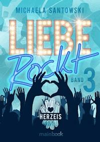 Liebe rockt! Band 3: Herzeis - Michaela Santowski - E-Book