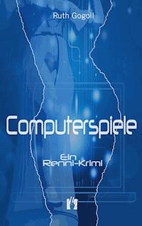 Computerspiele - Ruth Gogoll - E-Book