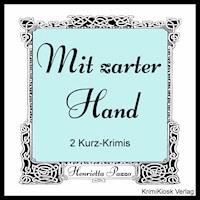 Mit zarter Hand- 2 Kurz-Krimis - Henrietta Pazzo - Hörbuch