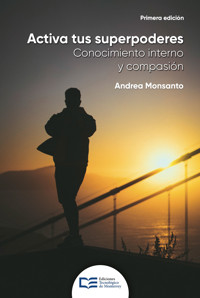 Activa tus superpoderes - Andrea Monsanto - E-Book