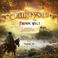 Ezieran - Falaysia - Fremde Welt, Band 4 (ungekürzt) - Ina Linger - Hörbuch