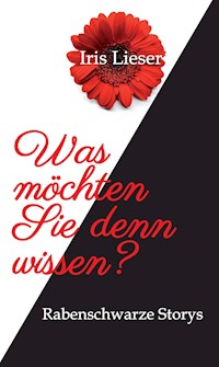 Was möchten Sie denn wissen? - Iris Lieser - E-Book