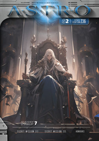 ASTRO S2 - Part 7: Secret Mission (1), Secret Mission (2), Honours - Martin Wintersberger - E-Book