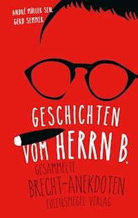 Geschichten vom Herrn B. - André Müller sen. - E-Book