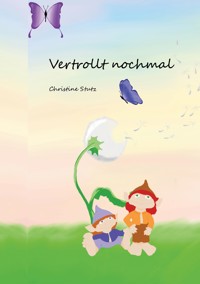 Vertrollt noch mal - Christine Stutz - E-Book