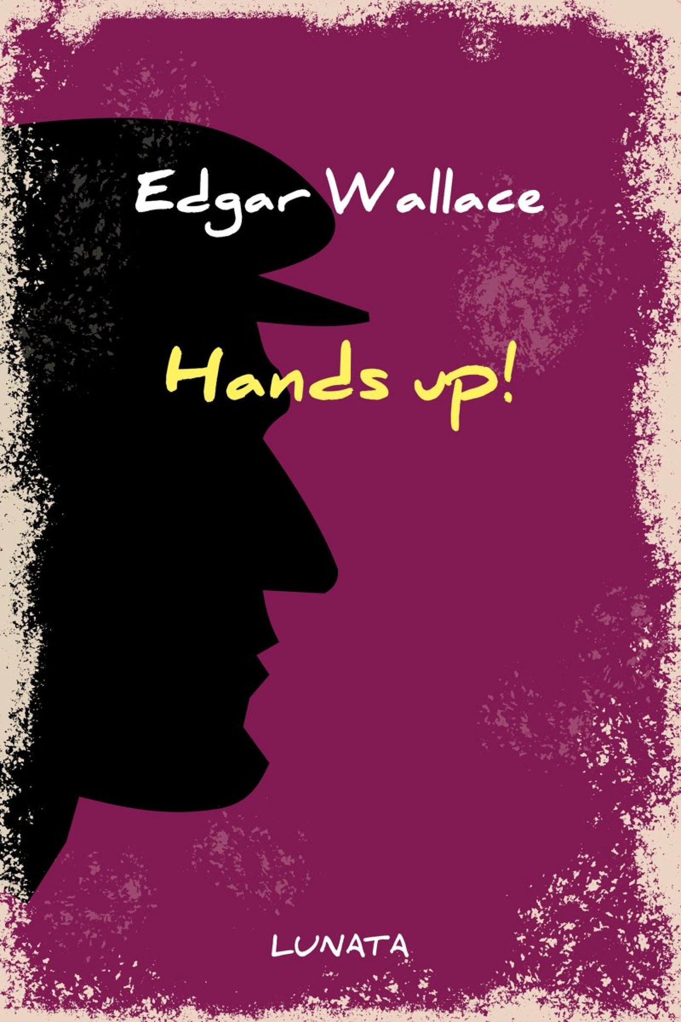 Hands up! - Edgar Wallace - E-Book