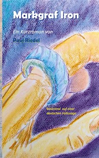 Markgraf Iron - Paul Riedel - E-Book