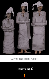 Палата № 6 (Palata nomer shest. Ward No. 6) - Антон Павлович Чехов - E-Book