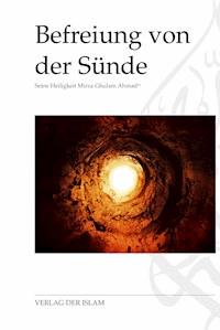 Befreiung von der Sünde - Hadhrat Mirza Ghulam Ahmad - E-Book