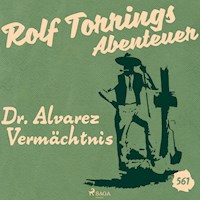 Dr. Alvarez Vermächtnis (Rolf Torrings Abenteuer - Folge 561) - Alfred Wallon - Hörbuch