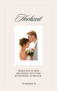 Hochzeit - Mareike W. - E-Book