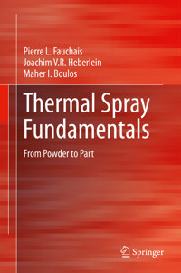 Thermal Spray Fundamentals - Pierre L. Fauchais - E-Book