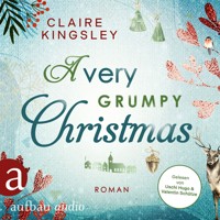 A very grumpy Christmas (Ungekürzt) - Claire Kingsley - Hörbuch
