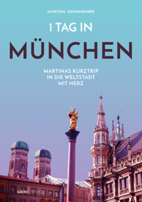 1 Tag in München - Martina Dannheimer - E-Book