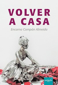 Volver a casa - Encarna Compán Almeida - E-Book