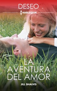 La aventura del amor - Jill Shalvis - E-Book
