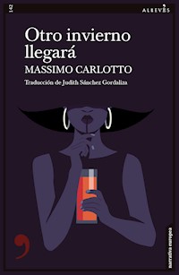 Otro invierno llegará - Massimo Carlotto - E-Book