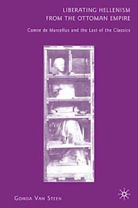 Liberating Hellenism from the Ottoman Empire - Kenneth A. Loparo - E-Book