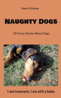 Naughty Dogs - Peter S. Fischer - E-Book