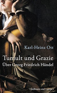 Tumult und Grazie - Karl-Heinz Ott - E-Book