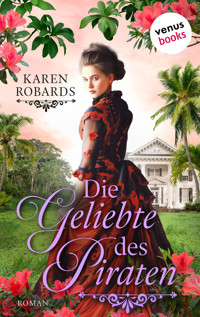 Die Geliebte des Piraten - Karen Robards - E-Book