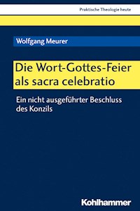 Die Wort-Gottes-Feier als sacra celebratio - Wolfgang Meurer - E-Book