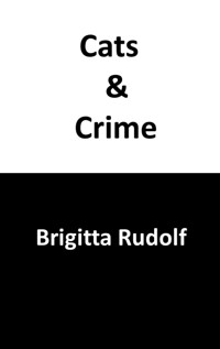 Cats and Crime (IV) - Brigitta Rudolf - E-Book