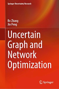 Uncertain Graph and Network Optimization - Zhang Bo - E-Book