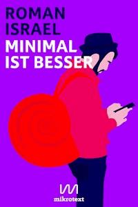 Minimal ist besser - Roman Israel - E-Book