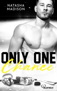 Only One Chance - Natasha Madison - E-Book