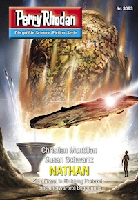 Perry Rhodan 3093: NATHAN - Christian Montillon - E-Book