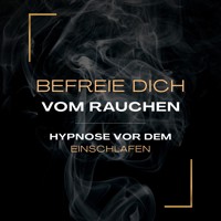 Hypnose vor dem Einschlafen – Befreie dich vom Rauchen (Update 2025) - Patrick Lynen - Hörbuch